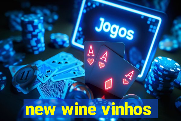 new wine vinhos